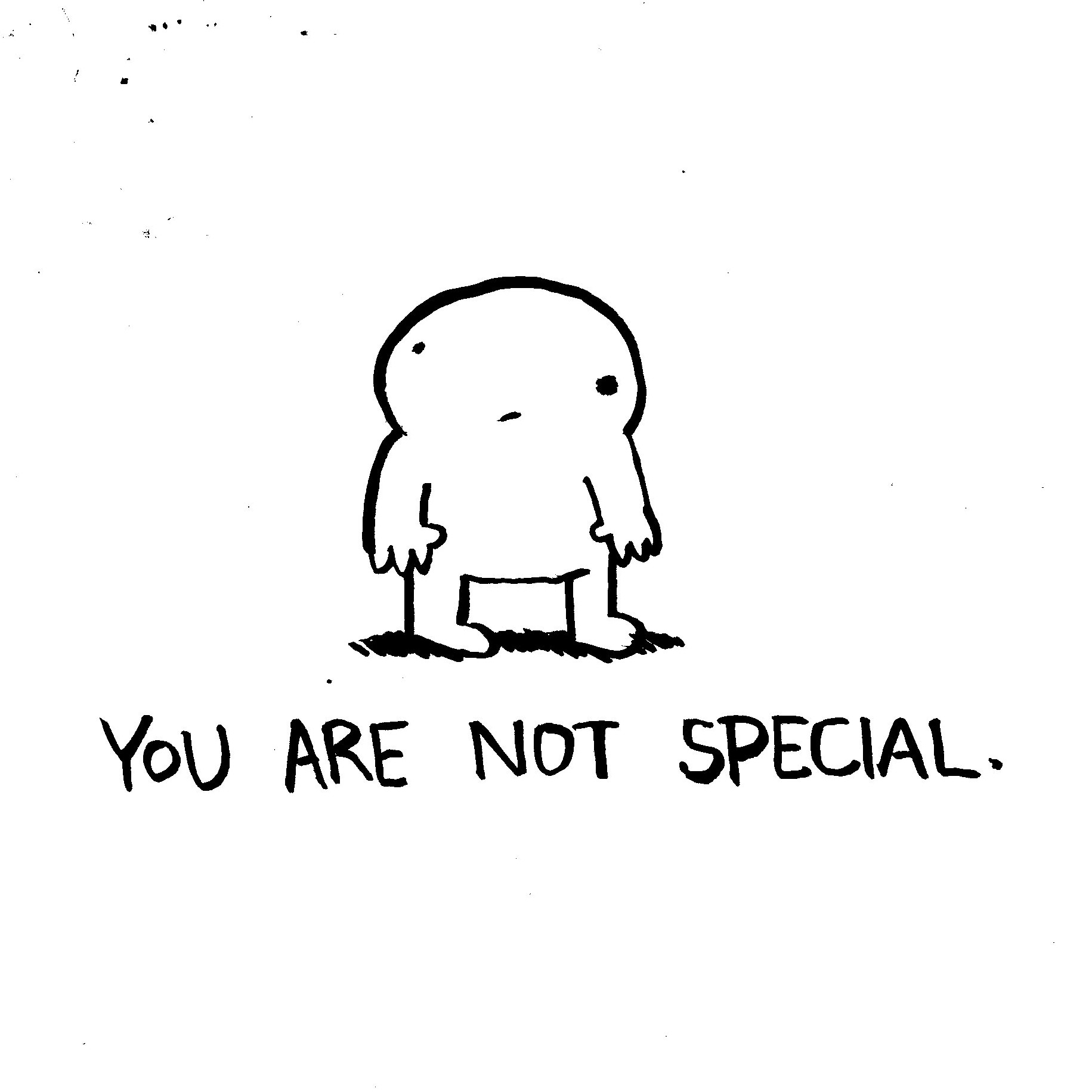 You Are Not Special